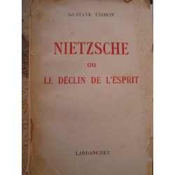 Thibon Gustave  Nietzche ou...